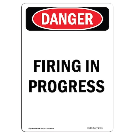 OSHA Danger Sign, Firing In Progress, 10in X 7in Rigid Plastic